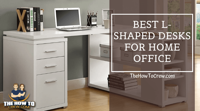 Best L-Shaped Desks for Home Office